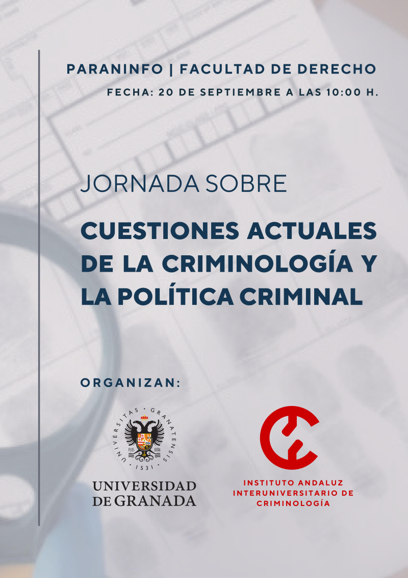 Jornada "Cuestiones actuales de la Criminología y la Política Criminal" Jornada "Cuestiones actuales de la Criminología y la Política Criminal"