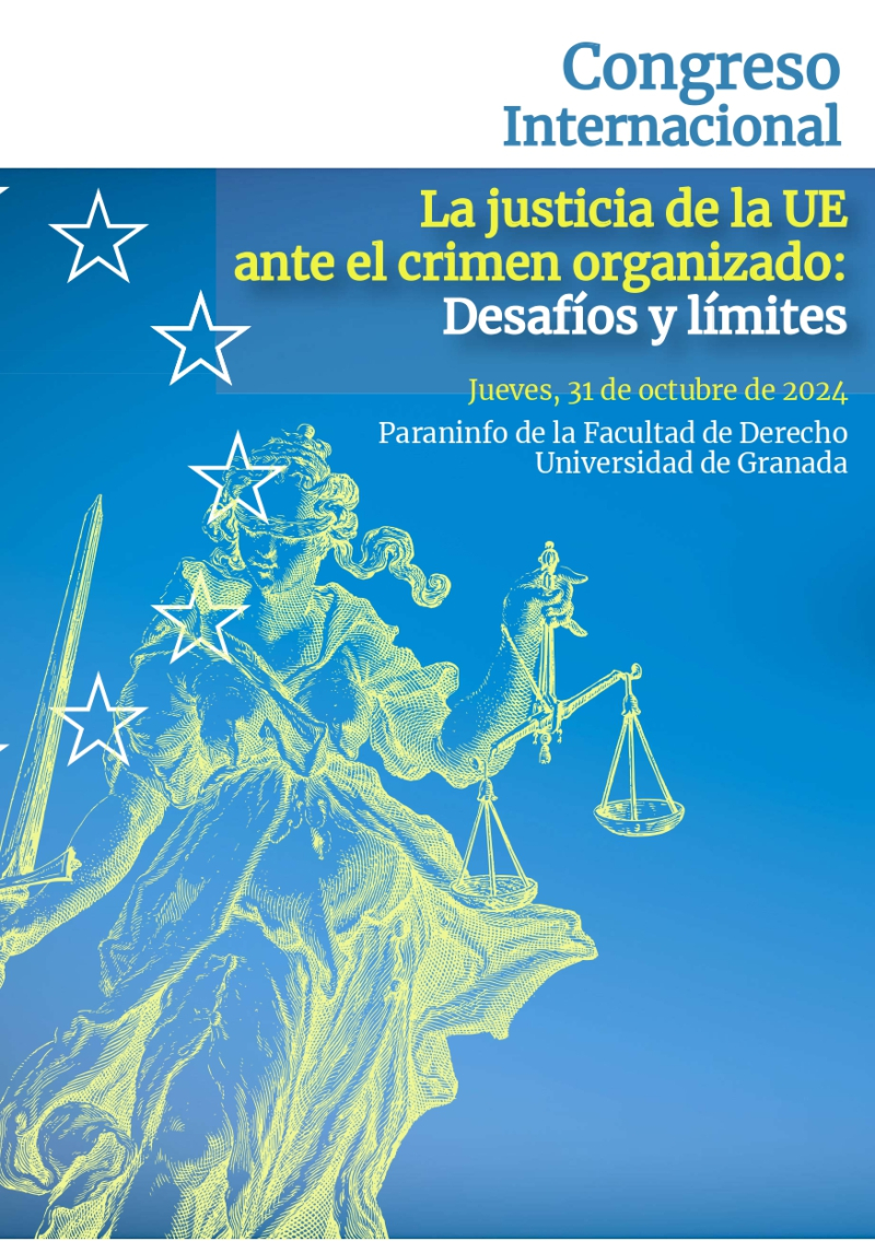 La Justicia de la UE ante el Crimen organizado La Justicia de la UE ante el Crimen organizado